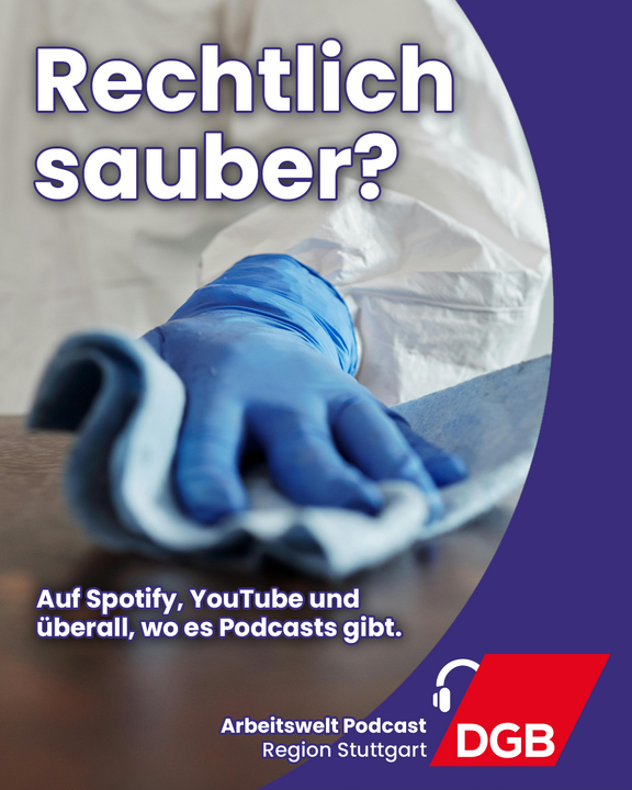 Im Bild wischt eine in einem blauen Gummihandschuh steckende Hand mit einem Lappen eine Tischoberfläche. Darüber die Aufschrift: "Rechtlich sauber?". Unten rechts befindet sich das Logo des Arbeitswelt Podcasts.
